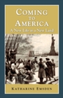 Image for Coming to America : A New Life in a New Land