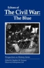 Image for Echoes of the Civil War: The Blue