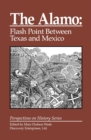 Image for The Alamo : Flashpoint Between Texas and Mexico