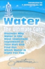Image for Water  : the ultimate cure