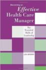 Image for Becoming an Effective Health Care Manager