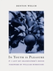 Image for In youth is pleasure  : with I left my grandfather&#39;s house