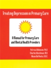 Image for Treating Depression in Primary Care: A Manual for Primary Care and Mental Health Providers