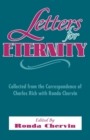 Image for Letters For Eternity: : Collected from the Correspondence of Charles Rich with Ronda Chervin, 1985-1993.