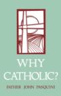 Image for Why Catholic?