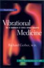 Image for Vibrational Medicine : Revised and Updated 3rd Edition