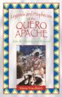 Image for Legends and Prophecies of the Quero Apache