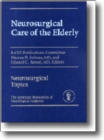 Image for Neurosurgical Care of the Elderly