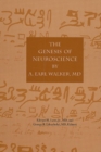 Image for The Genesis of Neuroscience By Earl A. Walker