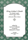 Image for King Arthur&#39;s Death : The Middle English Stanzaic Morte Arthur and Alliterative Morte Arthure