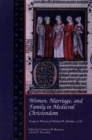 Image for Women, Marriage, and Family in Medieval Christendom : Essays in Memory of Michael M. Sheehan, C.S.B.