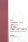 Image for The Intellectual Climate of the Early University : Essays in Honor of Otto Grundler