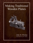Image for Making Traditional Wooden Planes