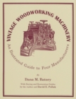 Image for Vintage Woodworking Machinery : An Illustrated Guide to Four Manufacturers