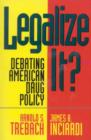Image for Legalize it? : Debating American Drug Policy
