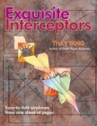 Image for Exquisite Interceptors : Easy to Fold Airplanes from One Sheet of Paper