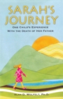 Image for Sarah&#39;s Journey : One Child&#39;s Experience with the Death of Her Father