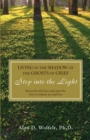 Image for Living in the Shadow of the Ghosts of Grief : Step into the Light