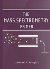 Image for The Mass Spectrometry Primer