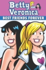 Image for Betty &amp; Veronica: Best Friends Forever