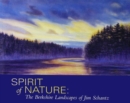 Image for Spirit of Nature : The Berkshire Landscapes of Jim Schantz