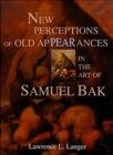 Image for New Perceptions of Old Appearances in the Art of Samuel Bak