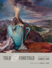 Image for Told and Foretold : The Cup in the Art of Samuel Bak