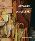 Image for Art and Life : The Story of Samuel Bak