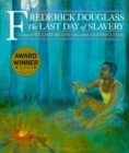 Image for Frederick Douglass  : the last day of slavery