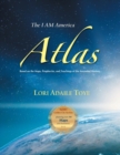 Image for The I AM America Atlas for 2021 and Beyond : Based on the Maps, Prophecies, and Teachings of the Ascended Masters
