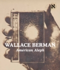 Image for Wallace Berman: American Aleph