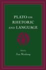 Image for Plato on Rhetoric and Language : Four Key Dialogues