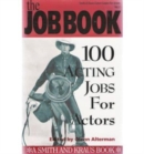 Image for The Job Book: 100 Acting Jobs for Actors