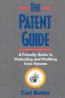 Image for The patent guide  : a friendly guide to protecting and profiting from patents