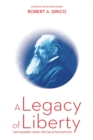 Image for Legacy of Liberty: The Founders&#39; Vision for the Acton Institute