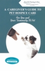 Image for A Caregiver&#39;s Guide to Pet Hospice Care