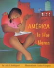 Image for America Is Her Name