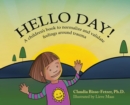 Image for Hello Day! : A children&#39;s book to normalize and validate feelings around trauma