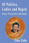 Image for Of Politics, Ladies and Bagels