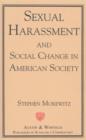 Image for Sexual Harassment and Social Change in American Society