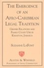 Image for The Emergence of an Afro-Caribbean Legal Tradition