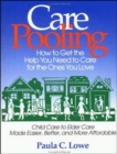 Image for CarePooling: How to Get the Help You Need to Care for the Ones You Love