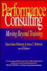 Image for Performance Consulting : Moving Beyond Training