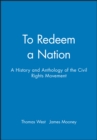 Image for To redeem a nation  : a history and anthology of the civil rights movement