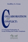 Image for Collaboration and Conflict: a Contextual Exploration of Group Writing and Positive Emphasis