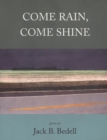 Image for Come Rain, Come Shine