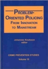 Image for Problem-oriented policing  : from innovation to mainstream