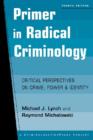 Image for Primer in Radical Criminology : Critical Perspectives on Crime, Power, and Identity