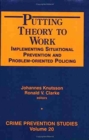 Image for Putting Theory to Work : Implementing Situational Prevention and Problem-oriented Policing