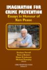 Image for Imagination for crime prevention  : essays in honour of Ken Pease